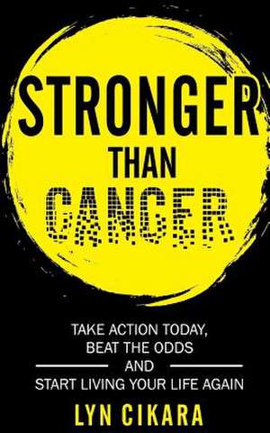 Stronger Than Cancer de Cikara, Lyn