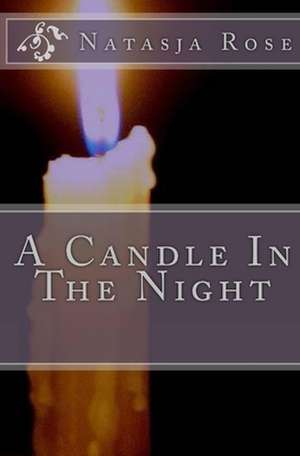 A Candle in the Night de Natasja Rose