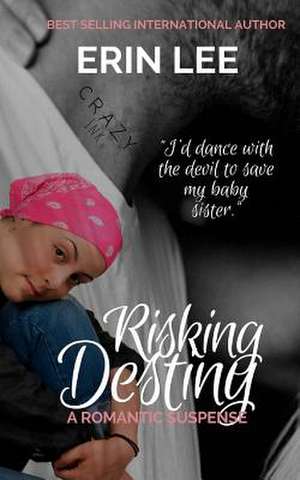 Risking Destiny de Erin Lee