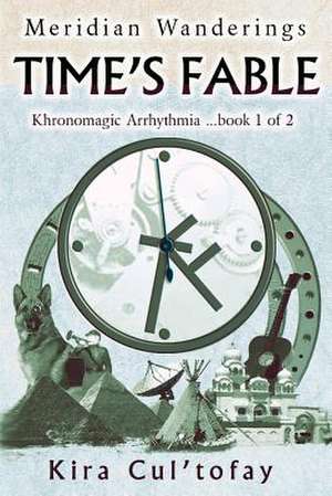 Time's Fable de Kira Cul'tofay