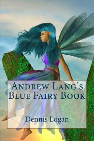 Andrew Lang's Blue Fairy Book de Andrew Lang