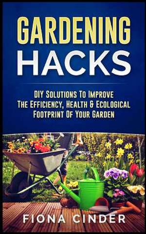 Gardening Hacks de Cinder, Fiona