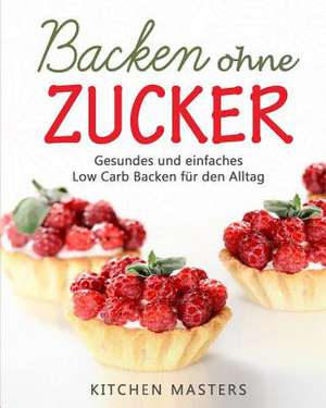 Backen Ohne Zucker de Masters, Kitchen