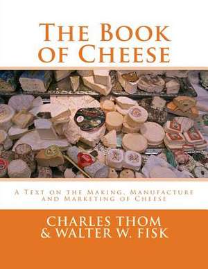 The Book of Cheese de Charles Thom