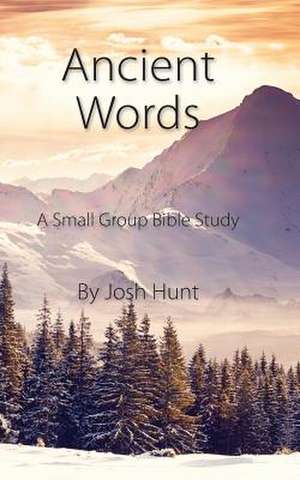 Ancient Words de Josh Hunt