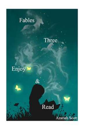 Fables Three Enjoy & Read de Scott, Mr Azariah