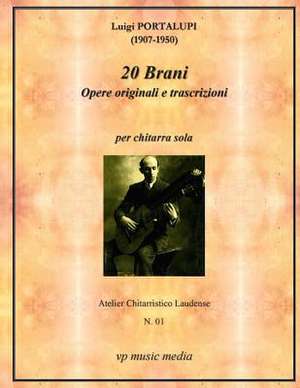 Luigi Portalupi - 20 Brani Opere Originali E Transcrizioni Per Chitarra Sola de Portalupi, Luigi