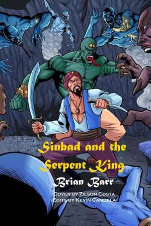 Sinbad and the Serpent King de Brian Barr