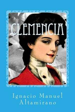 Clemencia de Ignacio Manuel Altamirano