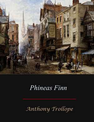 Phineas Finn de Anthony Trollope