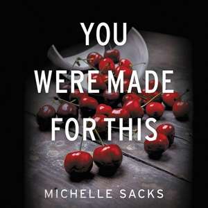 You Were Made for This de Michelle Sacks