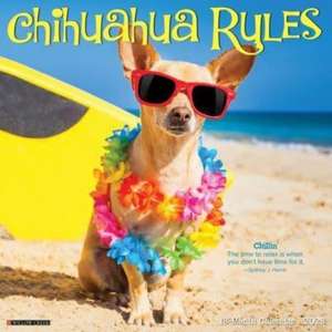 Chihuahua Rules 2025 12 X 12 Wall Calendar de Willow Creek Press