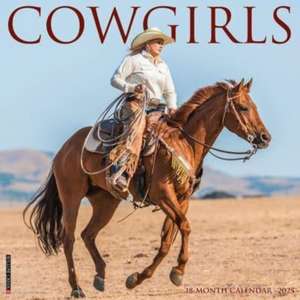 Cowgirls 2025 12 X 12 Wall Calendar de Willow Creek Press