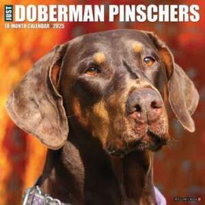 Just Dobermans 2025 12 X 12 Wall Calendar de Willow Creek Press