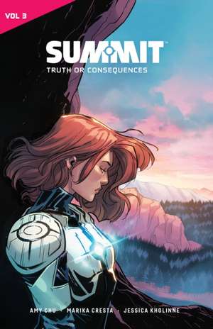 Summit Vol. 3: Truth or Consequences de Amy Chu