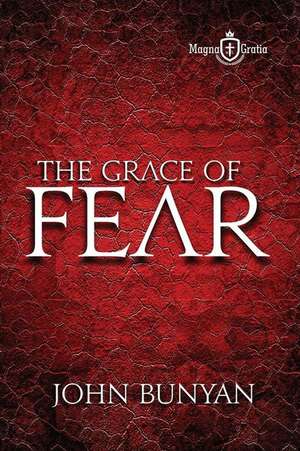 The Grace of Fear de John Bunyan