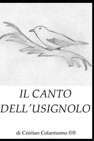 Il Canto Dell'usignolo de Cristian Colantuono