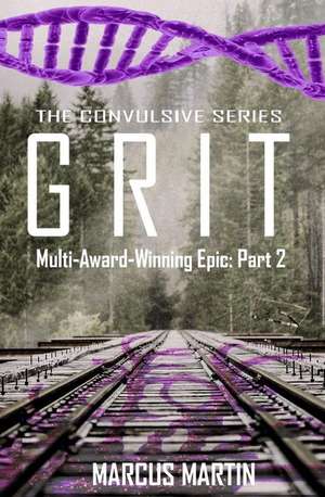 Grit: Convulsive Part 2 de Marcus Martin