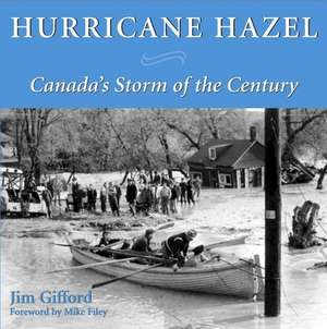 Hurricane Hazel de Jim Gifford