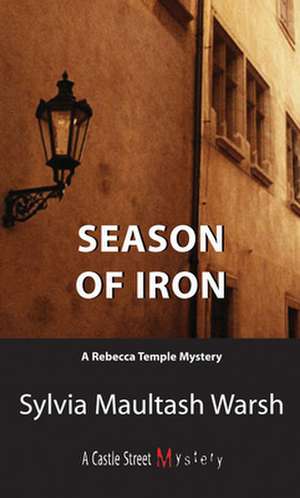 Season of Iron de Sylvia Maultash Warsh