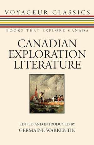 Canadian Exploration Literature de Germaine Warkentin