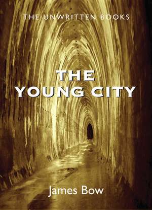 The Young City de James Bow