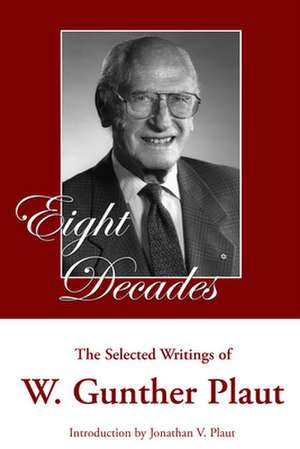 Eight Decades de W.Gunther Plaut