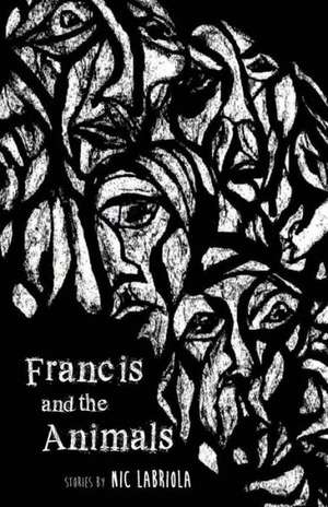 Francis and the Animals de Nic Labriola