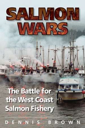 Salmon Wars de Dennis Brown