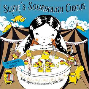 Suzie's Sourdough Circus de Kathy Sager