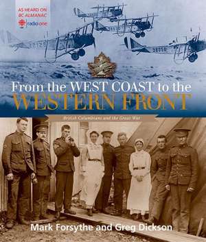 From the West Coast to the Western Front de Greg Dickson