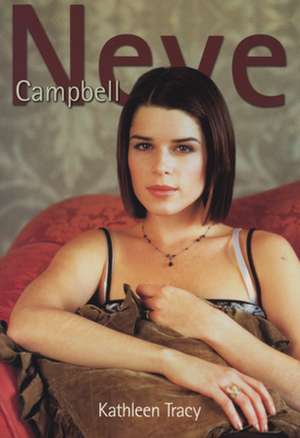 Neve Campbell de Kathleen Tracy