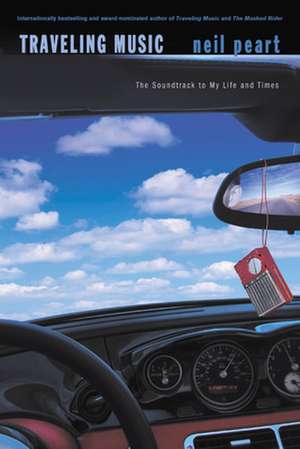 Traveling Music: The Soundtrack to My Life and Times de Neil Peart