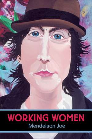 Working Women: Portraits by Mendelson Joe de Mendelson Joe