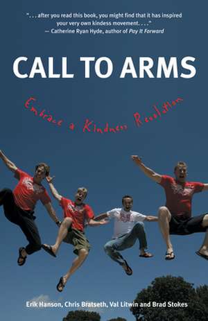 Call to Arms: Embrace a Kindness Revolution de Val Litwin