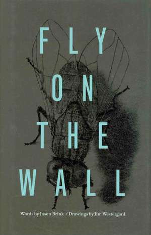 Fly on the Wall de Jason Brink