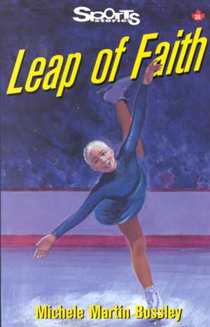 Leap of Faith de Michele Martin Bossley