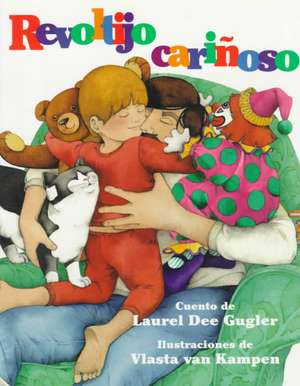 Revoltijo Carinoso = Muddle Cuddle de Laurel Dee Gugler