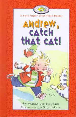 Andrew, Catch That Cat! de Deanne Lee Bingham