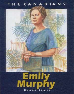 Emily Murphy: Revised de Donna James