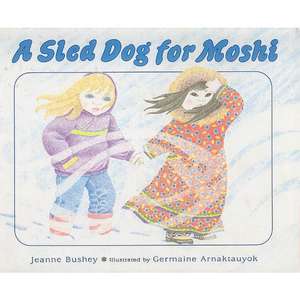 A Sled Dog for Moshi de Jeanne Bushey