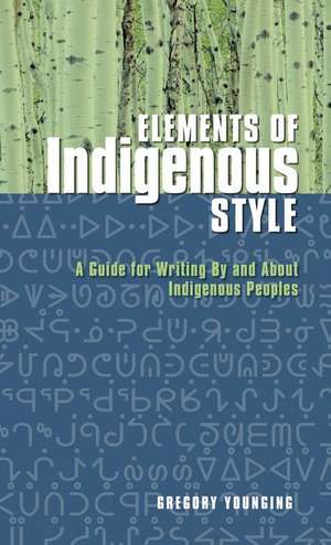 Elements of Indigenous Style de Younging, Gregory