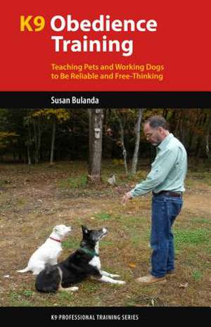 K9 Obedience Training de Susan Bulanda