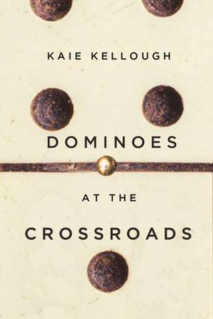 Dominoes at the Crossroads de Kaie Kellough