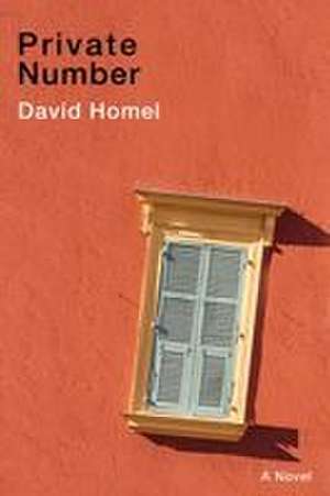 Private Number de David Homel
