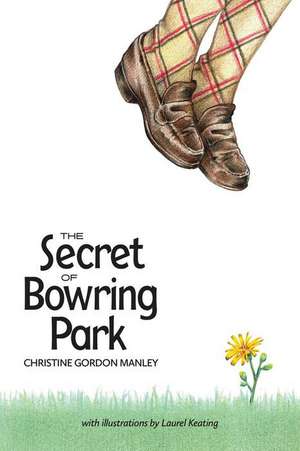 The Secret of Bowring Park de Christine Gordon Manley