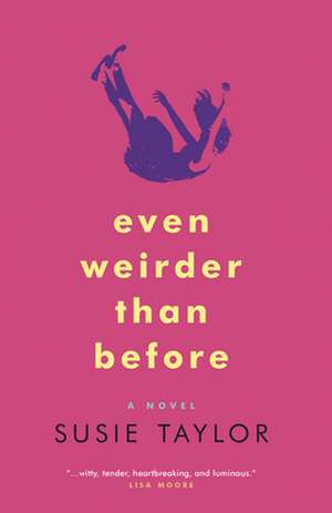 Even Weirder Than Before de Susie Taylor