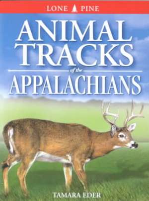 Animal Tracks of the Appalachians de Tamara Eder