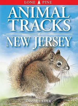 Animal Tracks of New Jersey de Tamara Eder