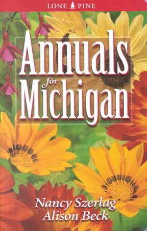 Annuals for Michigan de Nancy Szerlag